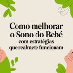 Como melhorar o sono do bebê com estratégias que realmente funcionam