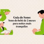 Guia do sono: sono do bebe de 2 meses para noites mais tranquilas