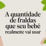 A quantidade de fraldas que seu bebê realmente vai usar