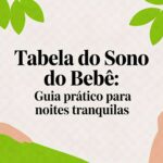 Tabela do sono do bebe: guia prático para noites tranquilas