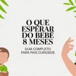 O que esperar do bebe 8 meses: guia completo para pais curiosos