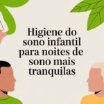 Higiene do sono infantil para noites de sono mais tranquilas