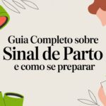 Guia completo sobre sinal de parto e como se preparar