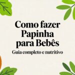 Como Fazer Papinha Para Bebês: Guia Completo e Nutritivo