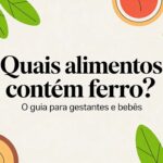 Qual alimento que contém ferro? O guia para gestantes e bebês