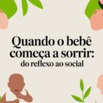 Quando o bebê começa a sorrir: do reflexo ao social