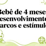 Bebe de 4 meses desenvolvimento: marcos e estímulos
