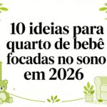10 ideias para quarto de bebe focadas no sono em 2026