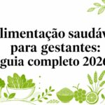 Alimentação saudável para gestantes: guia completo 2026