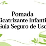 Pomada Cicatrizante Infantil: Guia Seguro Para Usar