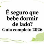 É seguro que bebe dormir de lado? Guia completo 2026