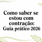 Como saber se estou com contração: Guia prático 2026